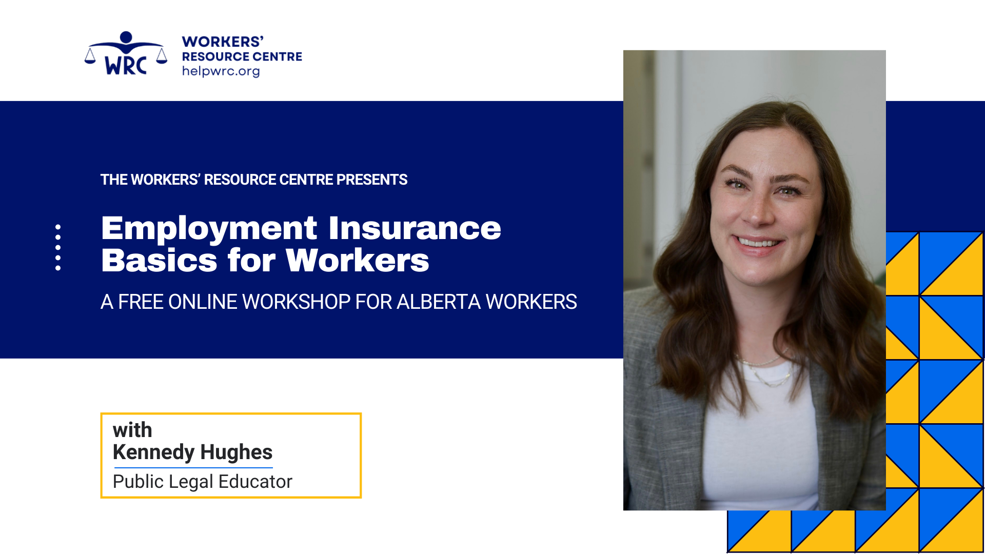 Employment Insurance Basics for Workers. A Free online workshop for Alberta workers with Kennedy Hughes, Public Legal Educator